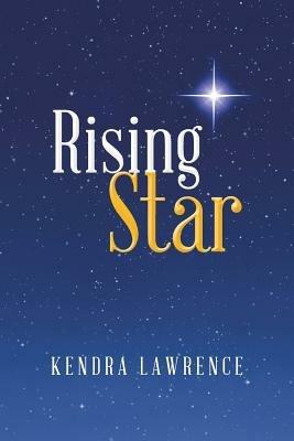 Rising Star - Kendra Lawrence - cover