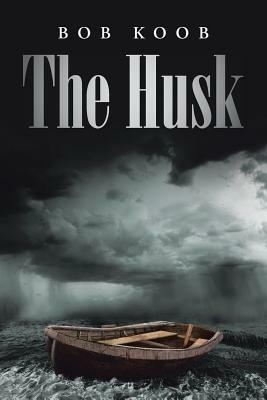 The Husk - Bob Koob - cover