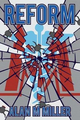 Reform - Alan M Miller - cover