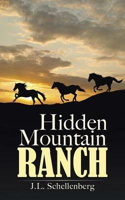 Hidden Mountain Ranch - J L Schellenberg - cover