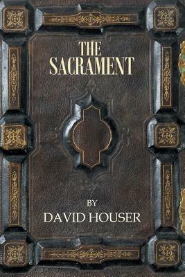 The Sacrament - David Houser - cover