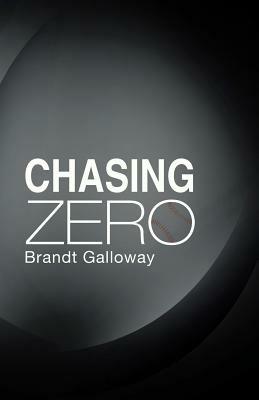 Chasing Zero - Brandt Galloway - cover