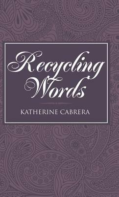 Recycling Words - Katherine Cabrera - cover