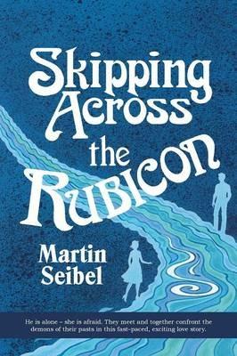 Skipping Across the Rubicon - Martin Seibel - cover