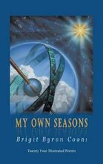 My Own Seasons: Twenty Four Illustrated Poems