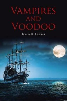 Vampires and Voodoo - Darrell Tooker - cover