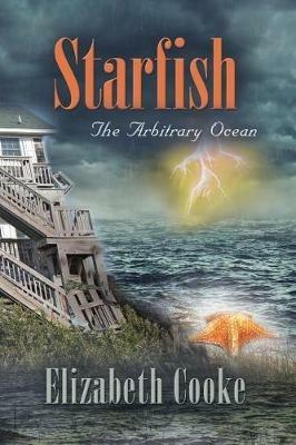 Starfish: The Arbitrary Ocean - Elizabeth Cooke - cover