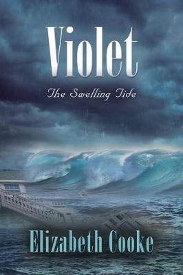 Violet: The Swelling Tide - Elizabeth Cooke - cover