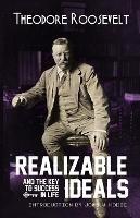 Realizable Ideals and The Key to Success in Life - Theodore Roosevelt - cover