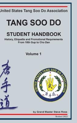 Tang Soo Do Student Handbook: History, Etiquette and Promotional Requirements From 10th Gup to Cho Dan - Steve Ross - cover