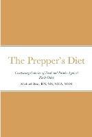 The Prepper's Diet: Comparing Calories of Food and Drinks Against Each Other - Michael Dow - cover