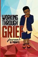 Working Through Grief: A boy's Journey - Elizabeth Slusher - cover