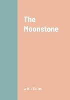 The Moonstone - Wilkie Collins - cover