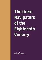 The Great Navigators of the Eighteenth Century - Jules Verne - cover
