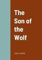 The Son of the Wolf - Jack London - cover