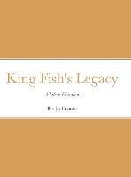 King Fish's Legacy: A Life in Education