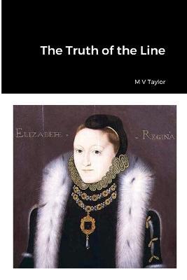 The Truth of the Line - M V Taylor - cover