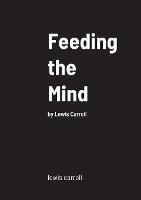 Feeding the Mind: by Lewis Carroll