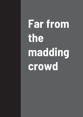 Far from the madding crowd - Thomas Hardy - cover
