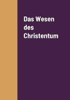 Das Wesen des Christentum - Ludwig Feuerbach - cover
