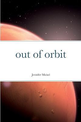 out of orbit - Jennifer Maisel - cover