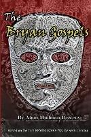 The Bryan Gospels - Atom Mudman Bezecny - cover