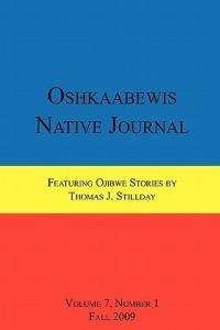 Oshkaabewis Native Journal (Vol. 7, No. 1) - Anton Treuer,Thomas Stillday - cover