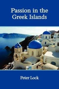 Passion in the Greek Islands - Peter Lock - cover