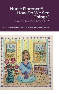 Nurse Florence(R), How Do We See Things? - Michael Dow - cover