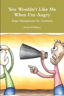 Anger Management for Christians - David Wilson - cover