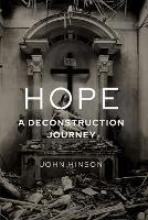 Hope: A Deconstruction Journey - John Hinson - cover