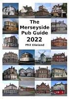 The Merseyside Pub Guide 2022 - Phil Wieland - cover