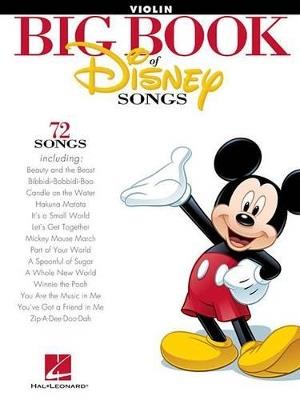 The Big Book of Disney Songs: 72 Songs - Violin - Hal Leonard Publishing Corporation - cover