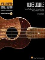 Hal Leonard Blues Ukulele: Learn to Play Blues with Authentic Licks, Chords, Techniques & Concepts