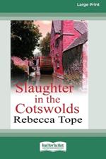 Slaughter in the Cotswolds: Cotswold Mysteries 6