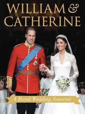 William & Catherine: A Royal Wedding Souvenir - Annie Bullen - cover