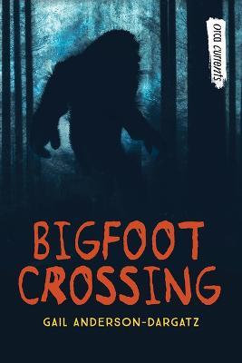 Bigfoot Crossing - Gail Anderson-Dargatz - cover