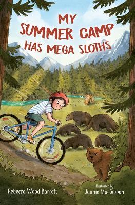 My Summer Camp Has Mega Sloths - Rebecca Wood Barrett - cover