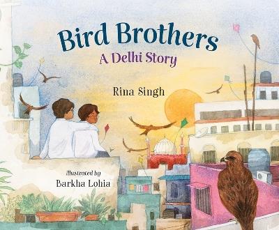 Bird Brothers, a Delhi Story - Rina Singh - cover