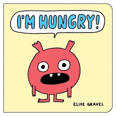 I'm Hungry! - Elise Gravel - cover