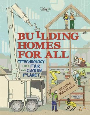 Building Homes for All: Technology for a Fair and Green Planet - Elaine Kachala - cover