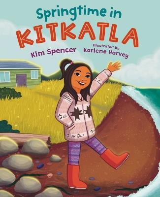 Springtime in Kitkatla - Kim Spencer - cover
