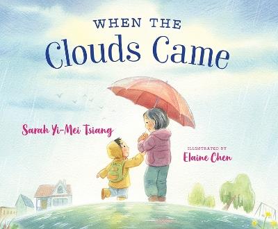 When the Clouds Came - Sarah Yi-Mei Tsiang - cover