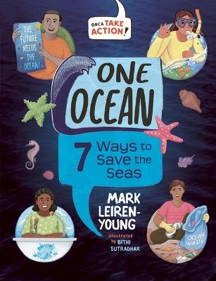 One Ocean: 7 Ways to Save the Seas - Mark Leiren-Young - cover