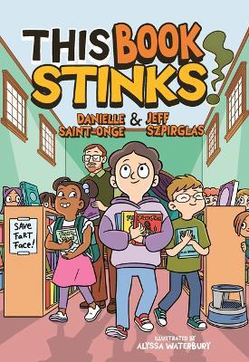 This Book Stinks! - Danielle Saint-Onge,Jeff Szpirglas - cover