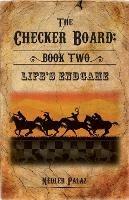 The Checker Board: Book Two: Life's Endgame - Nedler Palaz - cover