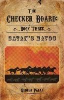 The Checker Board: Book Three: Satan's Havoc - Nedler Palaz - cover