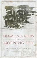 Diamond Gods Of the Morning Sun: The Vancouver Asahi Baseball Story