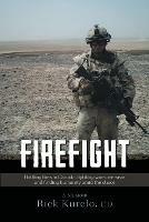 Firefight: Battling fires in Canada, fighting wars overseas and finding humanity amid the chaos - Rick Kurelo CD - cover