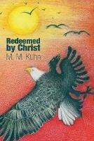 Redeemed by Christ - M M Kuhn - cover